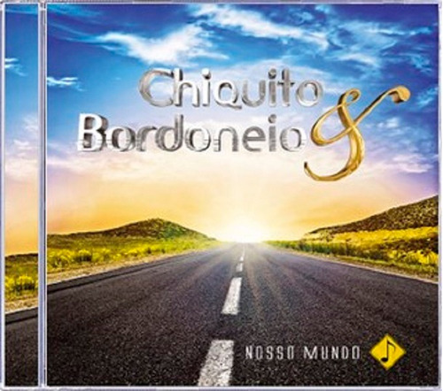 Cd - Nosso Mundo - Chiquito & Bordoneio