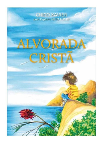 Imagem 1 de 2 de Alvorada Cristã / Chico Xavier