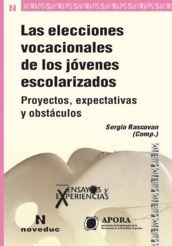 Las Elecciones Vocacionales De Los Jóvenes Escolarizados - R