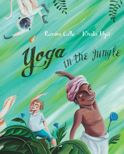 Yoga In The Jungle, De Calle, Ramiro. Editorial Cuento De Luz Sl, Tapa Dura En Inglés