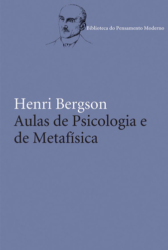 Livro: Aulas De Psicologia E De Metafisica - Henri Bergson