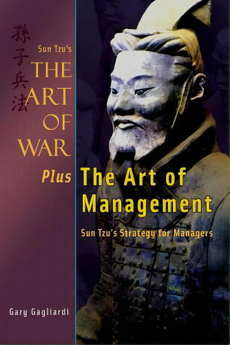 Sun Tzu's The Art Of War Plus The Art Of Management, De Gary Gagliardi. Editorial Clearbridge Publishing, Tapa Blanda En Inglés