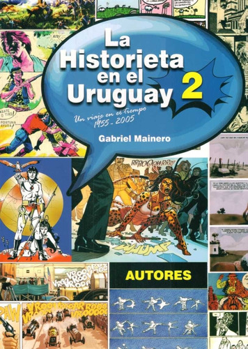 Historieta En El Uruguay 2, La  - Mainero, Gabriel