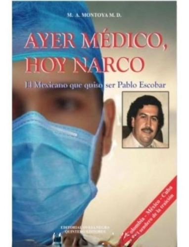 Ayer Medico Hoy Narco