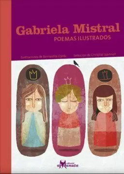 Libro Gabriela Mistral, Poemas Ilustrados