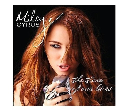 Miley Cyrus - The Time Of Our Lives - Cd Disco - Importado