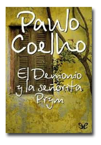 El Demonio Y La Señorita Prym Paulo Coelho Libro Físico