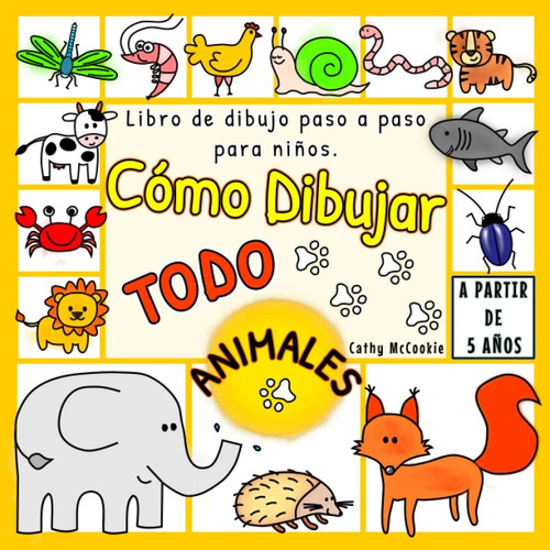 Libro: Cómo Dibujar Todo Animales | A Partir De 5 Años | De