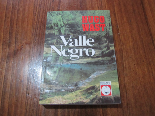 Valle Negro - Hugo Wast - Ed: Didascalia 