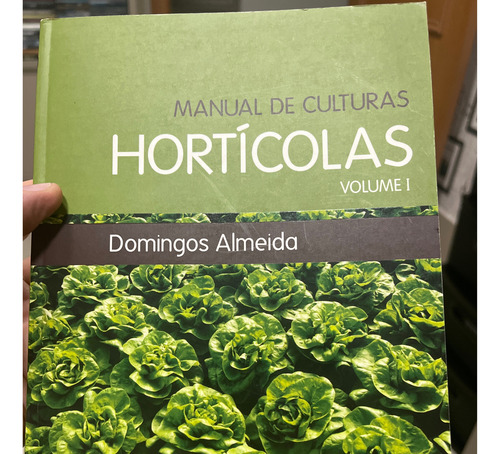 Manual De Culturas Hortícolas Volume Um (Usado)
