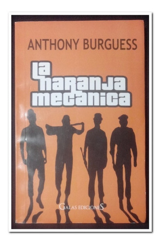 Libro La Naranja Mecanica, Anthony Burguess