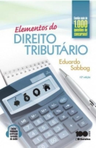Elementos Do Direito Tributario - Saraiva, De Eduardo Sabbag. Editora Saraiva, Capa Mole, Edição 12 Em Português