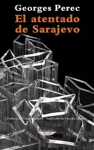 El Atentado De Sarajevo - Georges Perec