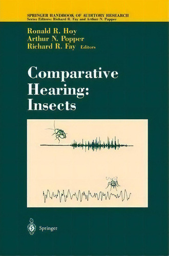Comparative Hearing: Insects, De Ronald R. Hoy. Editorial Springer-verlag New York Inc., Tapa Blanda En Inglés