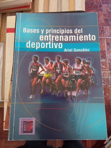 Bases Y Principios D/ Entrenamiento Deportivo Ariel González