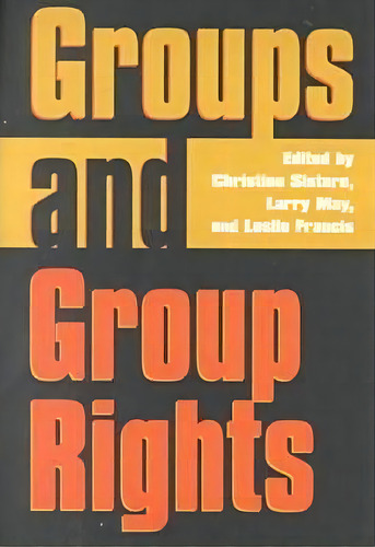 Groups And Group Rights, De Christine Sistare. Editorial University Press Kansas, Tapa Blanda En Inglés