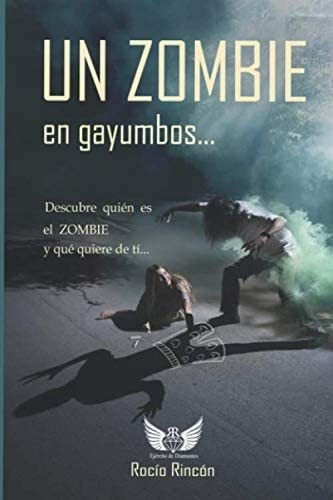 Libro: Un Zombie En Gayumbos: Descubre Quien Es Zombie Y