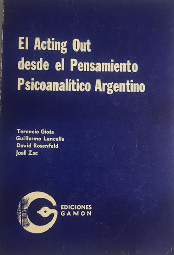 Libro El Acting Out Desde El Pensamiento Psicoanalítico Arg.