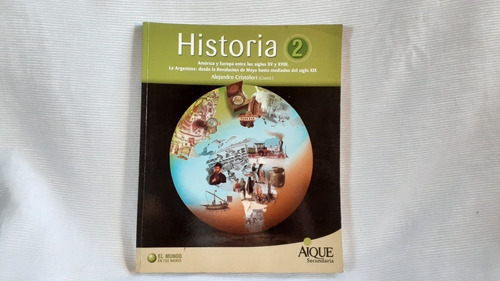 Historia 2 Aique America Y Europa Entre Los Siglos Xv Y Xix