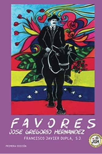 Libro:  Favores De Jose Gregorio Hernandez (spanish Edition)