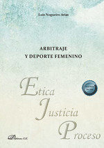 Libro Arbitraje Y Deporte Femenino - Nogueiro Arias, Luis