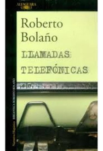 Llamadas Telefónicas  - Roberto Bolaño