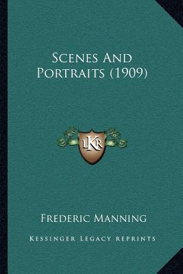 Libro Scenes And Portraits (1909) - Manning, Frederic