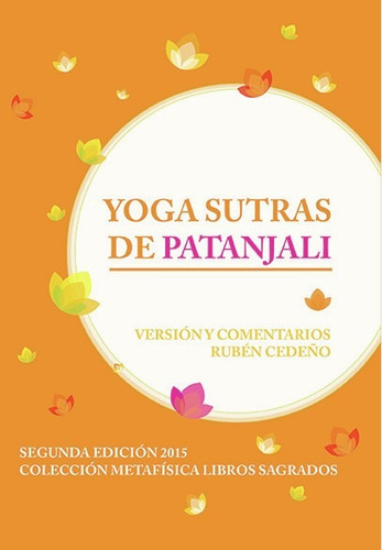 Los Yoga Sutras De Patanjali, De Rubén Cedeño. Editorial Señora Porteña, Tapa Blanda, Edición Segunda Edición En Español, 2015