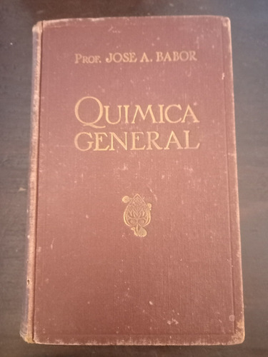 Química General ][ Prof. Jose A. Babor. Manuel Marin Ed