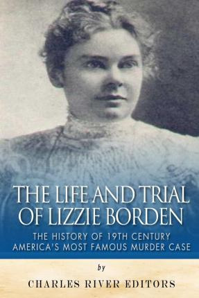 Libro The Life And Trial Of Lizzie Borden - Charles River...