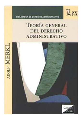 Libro - Teoria General Del Derecho Administrativo - Merkl, 