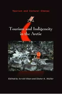 Tourism And Indigeneity In The Arctic - Arvid Viken (hard...