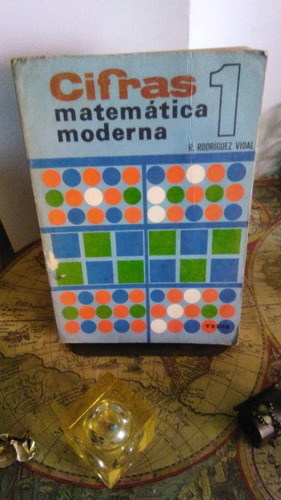 Cifras. Matemática Moderna 1. Rodríguez Vidal