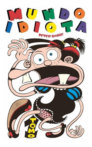 Mundo Idiota 1, De Bagge, Peter. Editorial Ediciones La Cúpula, S.l., Tapa Dura En Español