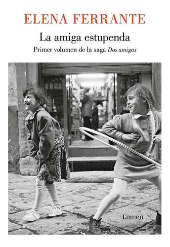 La Amiga Estupenda (dos Amigas 1) - Elena Ferrante - Lumen