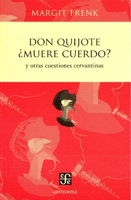 Don Quijote ¨muere Cuerdo? - Frenk Margit