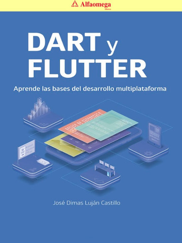 Libro Ao Dart Y Flutter Aprende Las Bases Del Desarrollo Mul