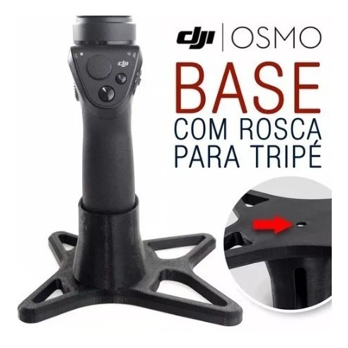 Base-suporte Para Dji Osmo - Com Rosca P/ Tripé