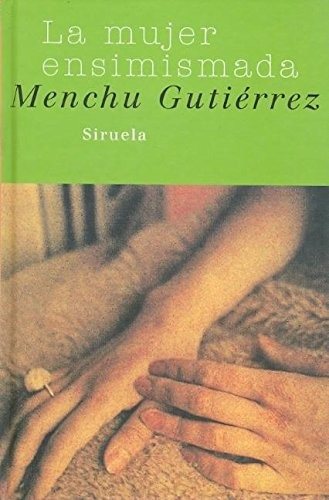 La Mujer Ensimismada. Menchu Gutiérrez