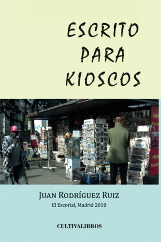 Libro: Escrito Para Kioskos (spanish Edition)