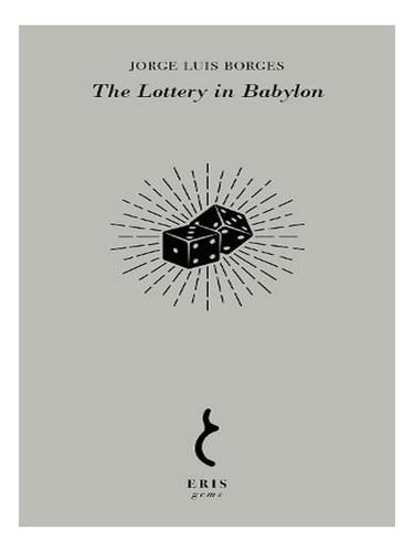 The Lottery In Babylon (paperback) - Jorge Luis Borges. Ew03