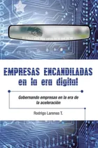 Comprar Libro: Empresas Encandiladas En La Era Gobernando Empresas
