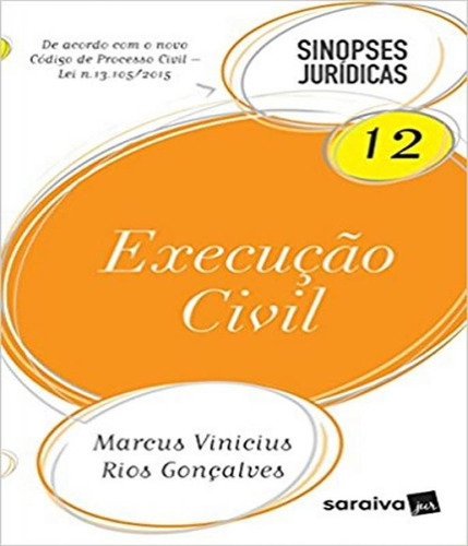 Execucao Civil - Vol 12 - 19 Ed, De Gonçalves, Marcus Vinicius Rios. Editora Saraiva, Capa Mole, Edição 19 Em Português