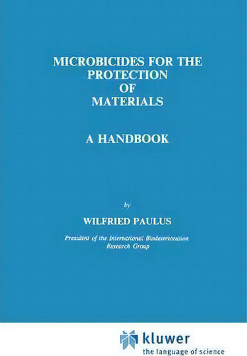 Microbicides For The Protection Of Materials, De W. Paulus. Editorial Chapman Hall, Tapa Dura En Inglés