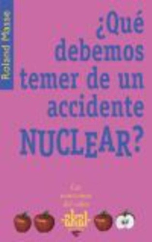 Que Debemos Temer De Un Accidente Nuclear? - Masse,, De Masse, Roland. Editorial Akal En Español