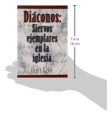 Diáconos: Siervos Ejemplares En La Iglesia, De Henry Webb. Editorial Mundo Hispano En Español