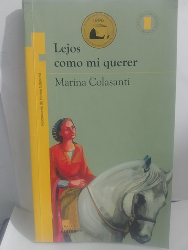 Lejos Como Mi Querer  Marina Colasanti De Norma Original