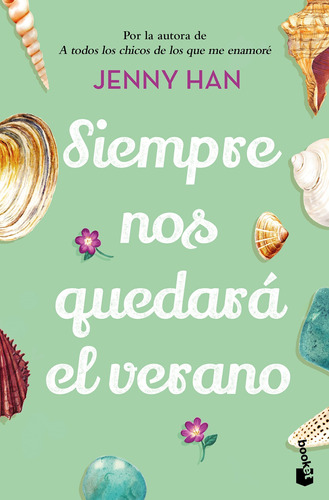 Siempre nos quedará el verano, de Han, Jenny. Serie Ficción Editorial Booket México, tapa blanda en español, 2022