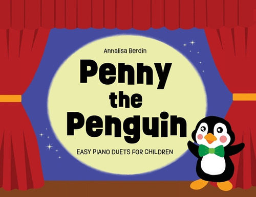 Libro Penny The Penguin: Easy Piano Duets For Children - ...