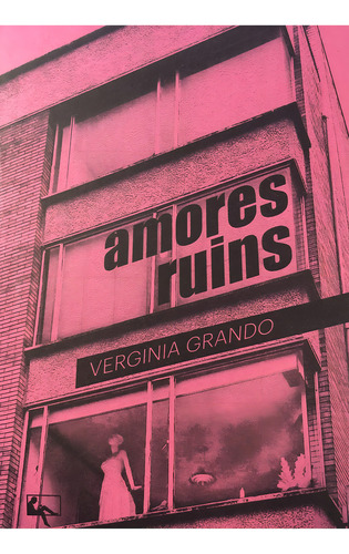 Amores ruins, de Grando, Verginia. Editorial Arte & Letra, capa dura em português, 2022